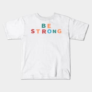 Be Strong Cool Inspirational Christian Kids T-Shirt